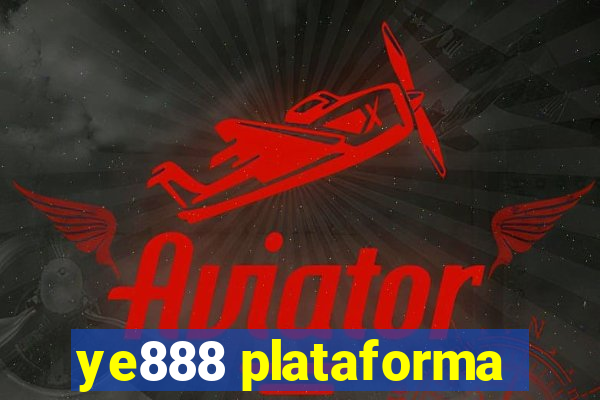 ye888 plataforma